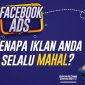 Kenapa iklan mahal